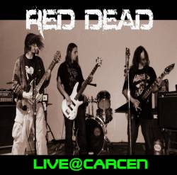 Red Dead : Live in Carcen